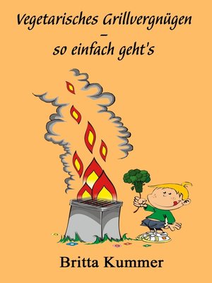 cover image of Vegetarisches Grillvergnügen--so einfach geht´s